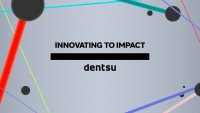 "Innovating to Impact": dentsu       